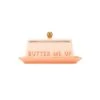 Yvonne Ellen Butter Dish - Butter Me Up